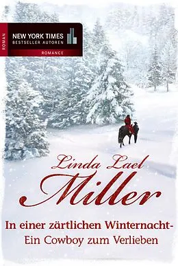E-Book (epub) In einer zärtlichen Winternacht - Ein Cowboy zum Verlieben von Linda Lael Miller
