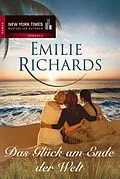 E-Book (epub) Das Glück am Ende der Welt von Emilie Richards