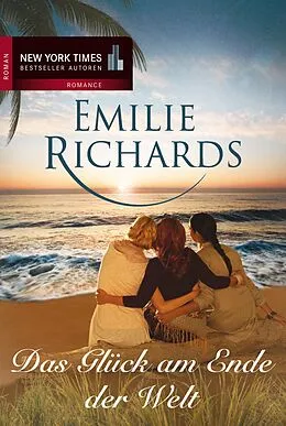 E-Book (epub) Das Glück am Ende der Welt von Emilie Richards