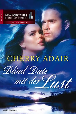 E-Book (epub) Blind Date mit der Lust von Cherry Adair