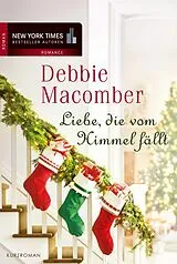 E-Book (epub) Liebe, die vom Himmel fällt von Debbie Macomber