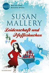 E-Book (epub) Leidenschaft und Pfefferkuchen von Susan Mallery