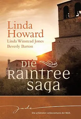 E-Book (epub) Die Raintree-Saga von Linda Winstead Jones, Beverly Barton, Linda Howard