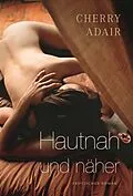 E-Book (epub) Hautnah und näher von Cherry Adair