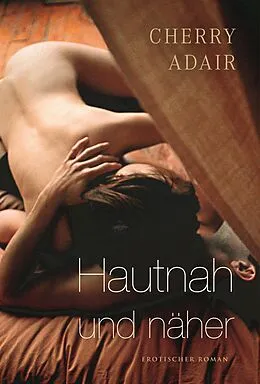 E-Book (epub) Hautnah und näher von Cherry Adair