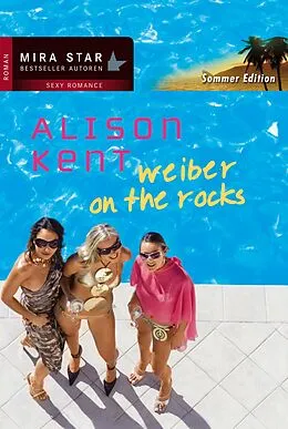 E-Book (epub) Weiber on the Rocks von Alison Kent
