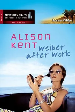 E-Book (epub) Weiber after Work von Alison Kent