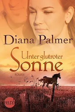 E-Book (epub) Unter glutroter Sonne von Diana Palmer