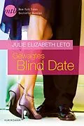 E-Book (epub) Gewagtes Blind Date von Julie Leto, Julie Elizabeth Leto
