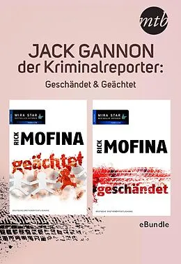 E-Book (epub) Jack Gannon - der Kriminalreporter: Geschändet & Geächtet von Rick Mofina