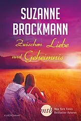 E-Book (epub) Zwischen Liebe und Geheimnis von Suzanne Brockmann