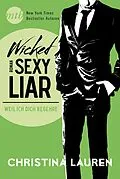 E-Book (epub) Wicked Sexy Liar - Weil ich dich begehre von Christina Lauren