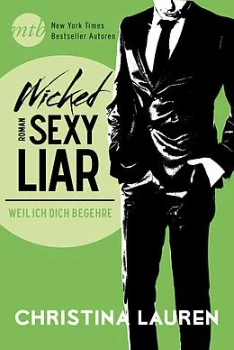E-Book (epub) Wicked Sexy Liar - Weil ich dich begehre von Christina Lauren