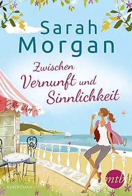 E-Book (epub) Zwischen Vernunft und Sinnlichkeit von Sarah Morgan