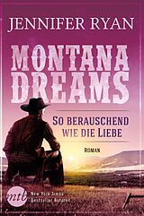 E-Book (epub) Montana Dreams - So berauschend wie die Liebe von Jennifer Ryan