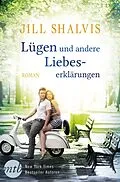 E-Book (epub) Lügen und andere Liebeserklärungen von Jill Shalvis