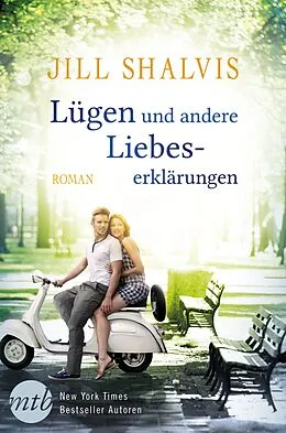 E-Book (epub) Lügen und andere Liebeserklärungen von Jill Shalvis