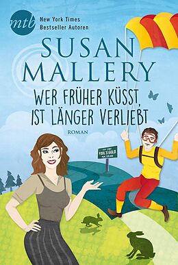 E-Book (epub) Wer früher küsst, ist länger verliebt von Susan Mallery