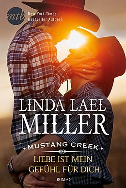 E-Book (epub) Mustang Creek - Liebe ist mein Gefühl für dich von Linda Lael Miller