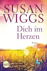 E-Book (epub) Dich im Herzen von Susan Wiggs