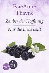 E-Book (epub) Hope's Crossing: Zauber der Hoffnung / Nur die Liebe heilt (Band 1&2) von Raeanne Thayne