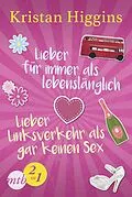 E-Book (epub) Lieber für immer als lebenslänglich / Lieber Linksverkehr als gar kein Sex von Kristan Higgins