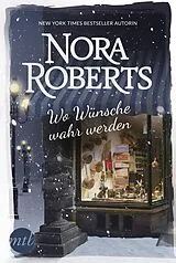 E-Book (epub) Wo Wünsche wahr werden von Nora Roberts