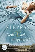 E-Book (epub) Dem Earl ausgeliefert von Lisa Kleypas