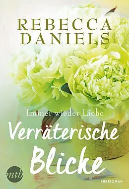 E-Book (epub) Verräterische Blicke von Rebecca Daniels