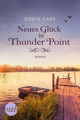 E-Book (epub) Neues Glück in Thunder Point von Robyn Carr