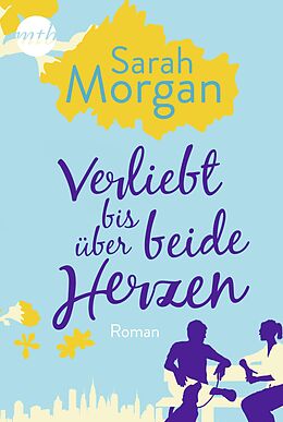 E-Book (epub) Verliebt bis über beide Herzen von Sarah Morgan, Sarah Morgan