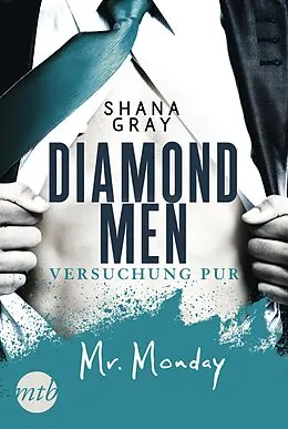 E-Book (epub) Diamond Men - Versuchung pur! Mr. Monday von Shana Gray