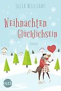 E-Book (epub) Ein Weihnachten zum Glücklichsein von Julia Williams