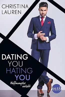 E-Book (epub) Dating you, hating you - Hoffnungslos verliebt von Christina Lauren
