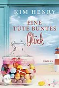 E-Book (epub) Eine Tüte buntes Glück von Kim Henry
