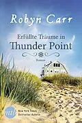 E-Book (epub) Erfüllte Träume in Thunder Point von Robyn Carr