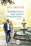 E-Book (epub) Traummänner und andere Wundertüten von Jill Shalvis