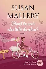 E-Book (epub) Planst du noch oder liebst du schon? von Susan Mallery