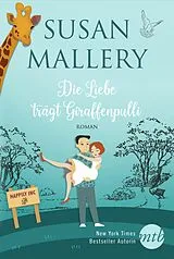 E-Book (epub) Die Liebe trägt Giraffenpulli von Susan Mallery