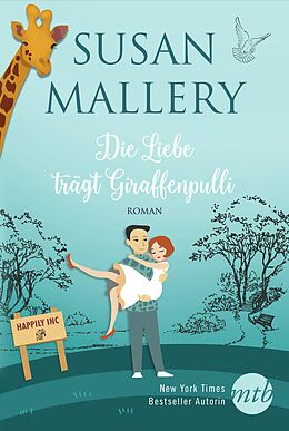 E-Book (epub) Die Liebe trägt Giraffenpulli von Susan Mallery