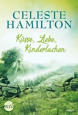 E-Book (epub) Küsse, Liebe, Kinderlachen von Celeste Hamilton