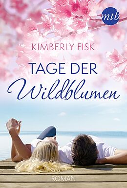 E-Book (epub) Tage der Wildblumen von Kimberly Fisk