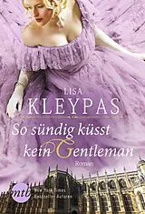 E-Book (epub) So sündig küsst kein Gentleman von Lisa Kleypas
