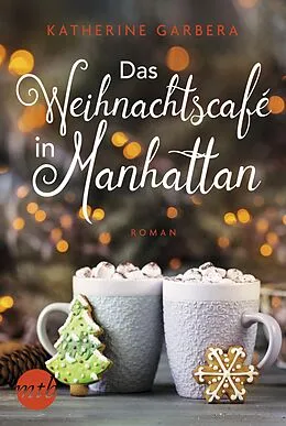 E-Book (epub) Das Weihnachtscafé in Manhattan von Katherine Garbera