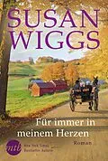 E-Book (epub) Für immer in meinem Herzen von Susan Wiggs