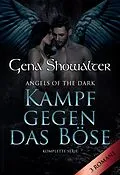 E-Book (epub) Angels Of The Dark - Kampf gegen das Böse (3in1) von Gena Showalter