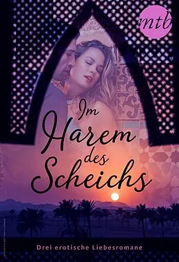 E-Book (epub) Im Harem des Scheichs - drei erotische Liebesromane von Marguerite Kaye