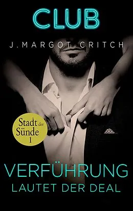 E-Book (epub) Verführung lautet der Deal von J. Margot Critch