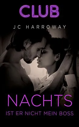 E-Book (epub) Nachts ist er nicht mein Boss von Jc Harroway