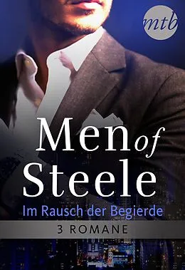 E-Book (epub) Men of Steele - Im Rausch der Begierde (3in1) von Caroline Cross